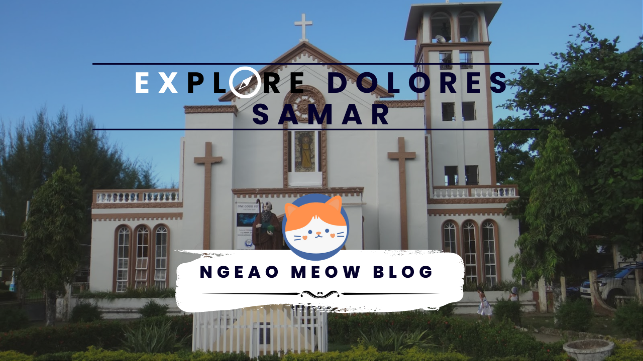 Know More About Dolores Eastern Samar