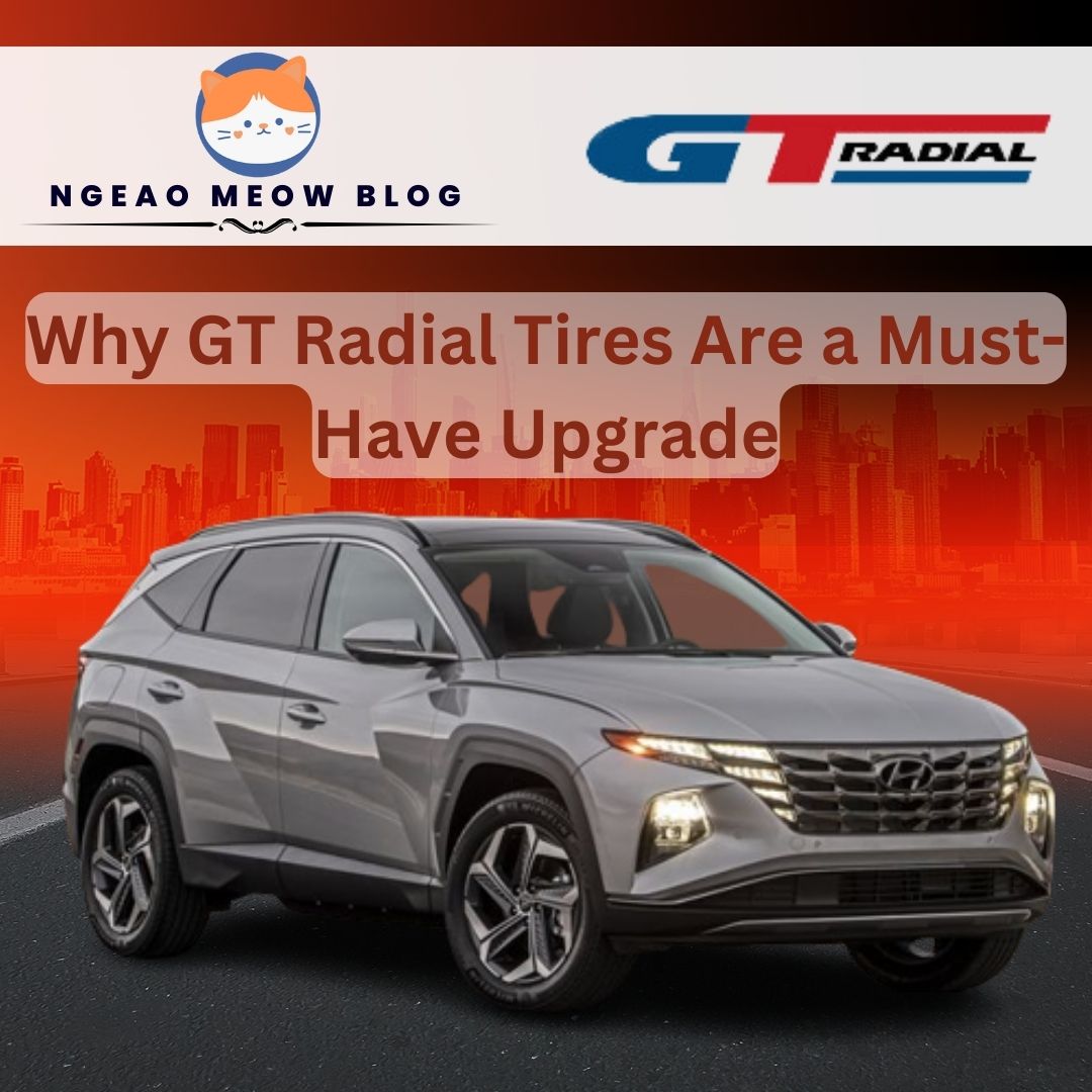 Why GT Radial Tires Are a Must-Have Upgrade
